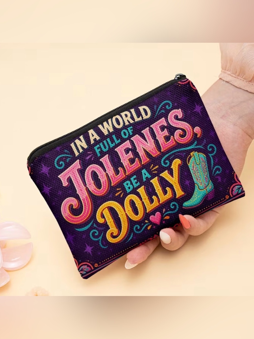 Western Dolly Zip Pouch - Coin Purse In A World Full Of Jolene’s Be A Dolly